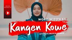 Woro Widowati - Kangen Kowe (Official Music Video)