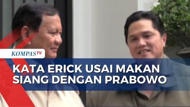 Makan Siang Bersama, Erick Thohir Tegaskan Dukungan untuk Prabowo