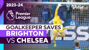 Aksi Penyelamatan Kiper | Brighton vs Chelsea | Premier League 2023/24