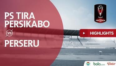 PS Tira Persikabo 3 - 2 Perseru  #PialaPresiden2019