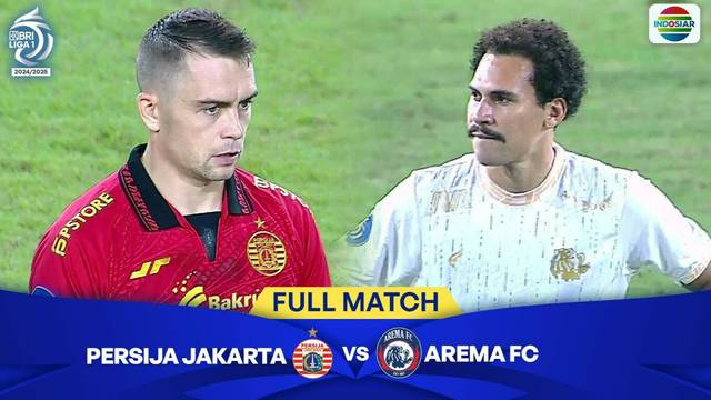 Persija Jakarta Vs Arema FC - Full Match | BRI Liga 1 2024/25