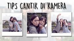 Tips Cantik di Kamera with Gabby & Zetta