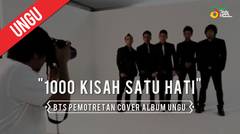 BTS Pemotretan Cover Album UNGU "1000 Kisah Satu Hati"