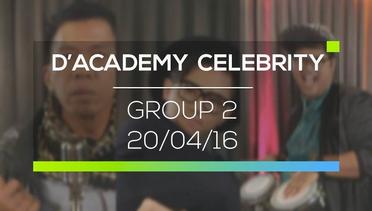 D'Academy Celebrity - Group 2 (20/04/16)