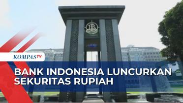 Bank Indonesia Terbitkan Sekuritas Rupiah Demi Menarik Investor Asing