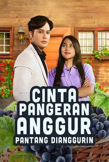 Cinta Pangeran Anggur Pantang Dianggurin