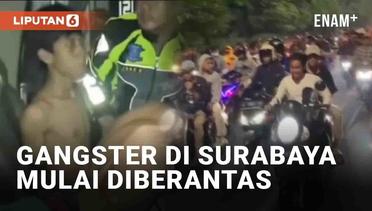 Resahkan Masyarakat, Gangster di Surabaya Mulai Diberantas