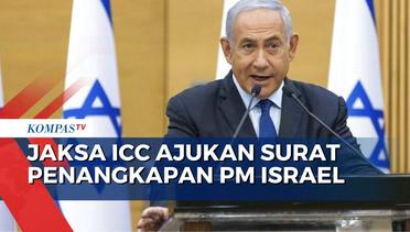 Jaksa ICC Ajukan Surat Penangkapan PM Israel Netanyahu Karena Kejahatan Perang