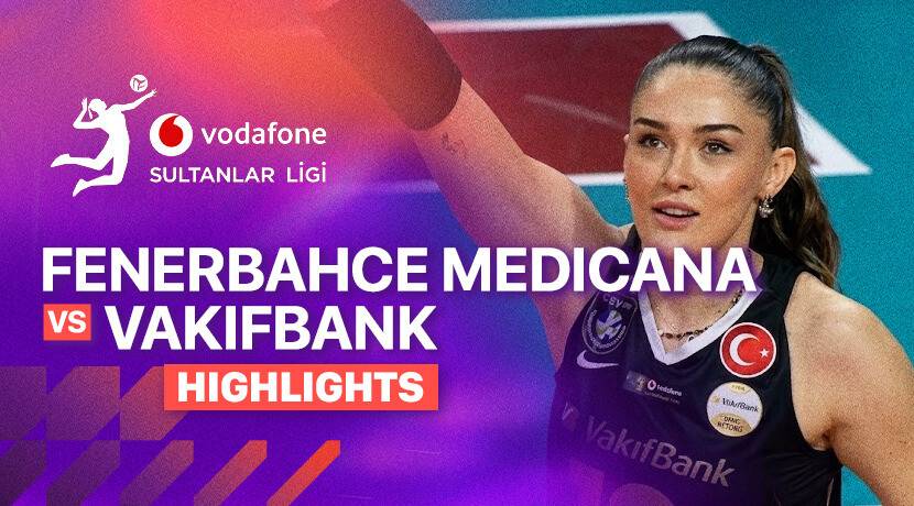 Fenerbahce Medicana Woman vs Vakifbank
