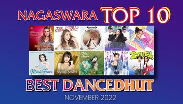 Chart Dangdut Terbaik November 2022 - NAGASWARA TOP 10 DanceDhut (MV Full)