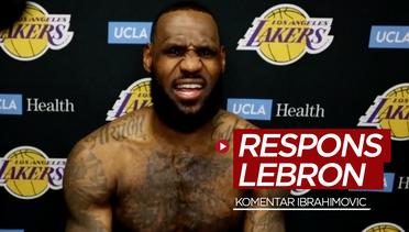 Respons Bintang LA Lakers, LeBron James Soal Komentar Pedas Zlatan Ibrahimovic