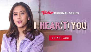 I HEAR(T) YOU - Vidio Original Series | 3 Hari Lagi