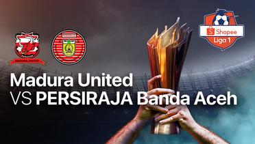 Full Match - Madura United vs Persiraja Banda Aceh | Shopee Liga 1 2020