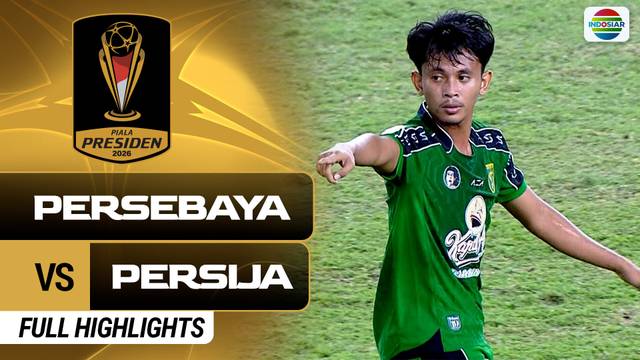 Persebaya Surabaya VS Persija Jakarta - Full Highlights | Piala Presiden 2026
