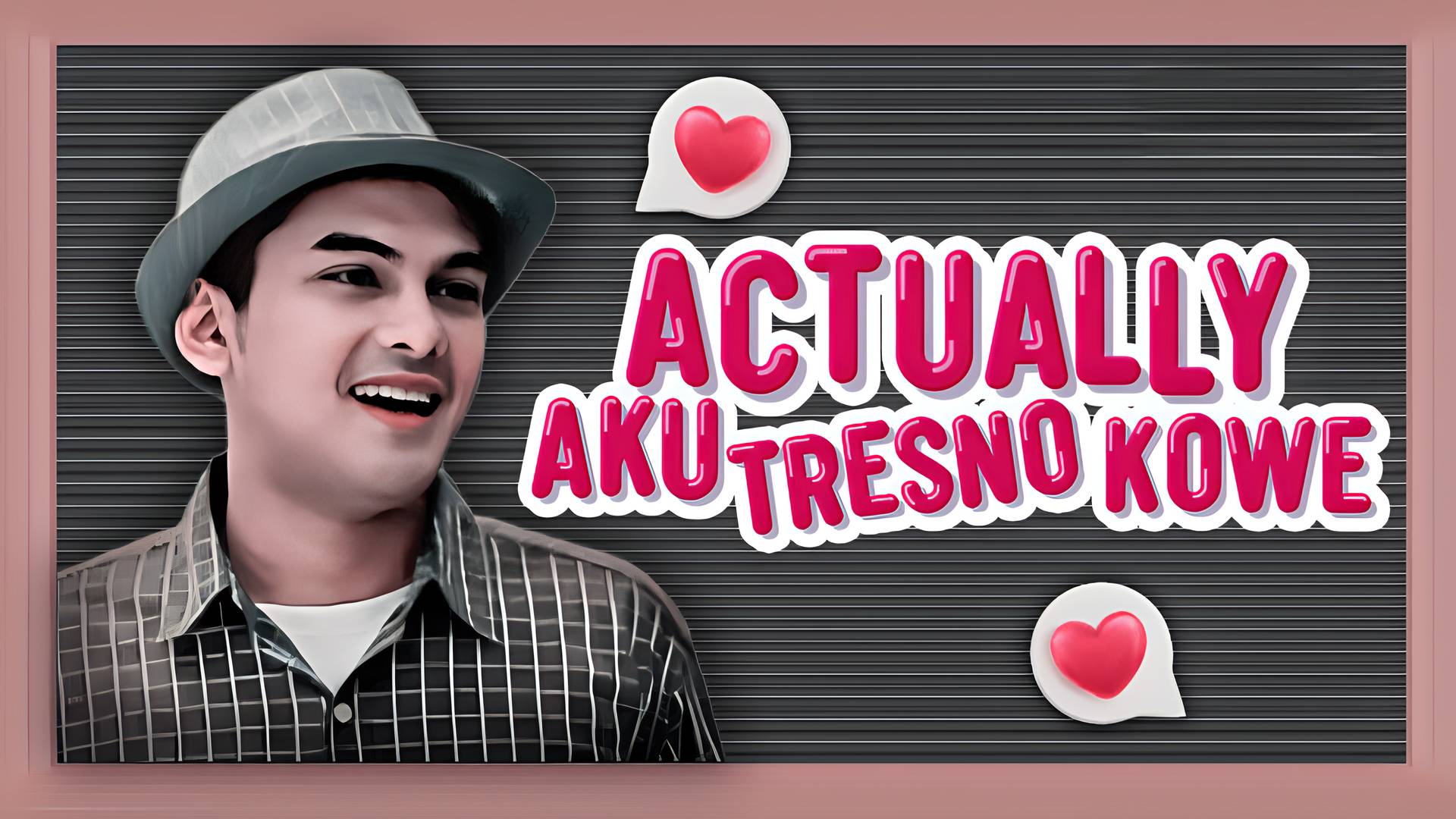 Actually Aku Tresno Kowe