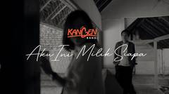 Kangen Band - Aku Ini Milik Siapa (Official Music Video)