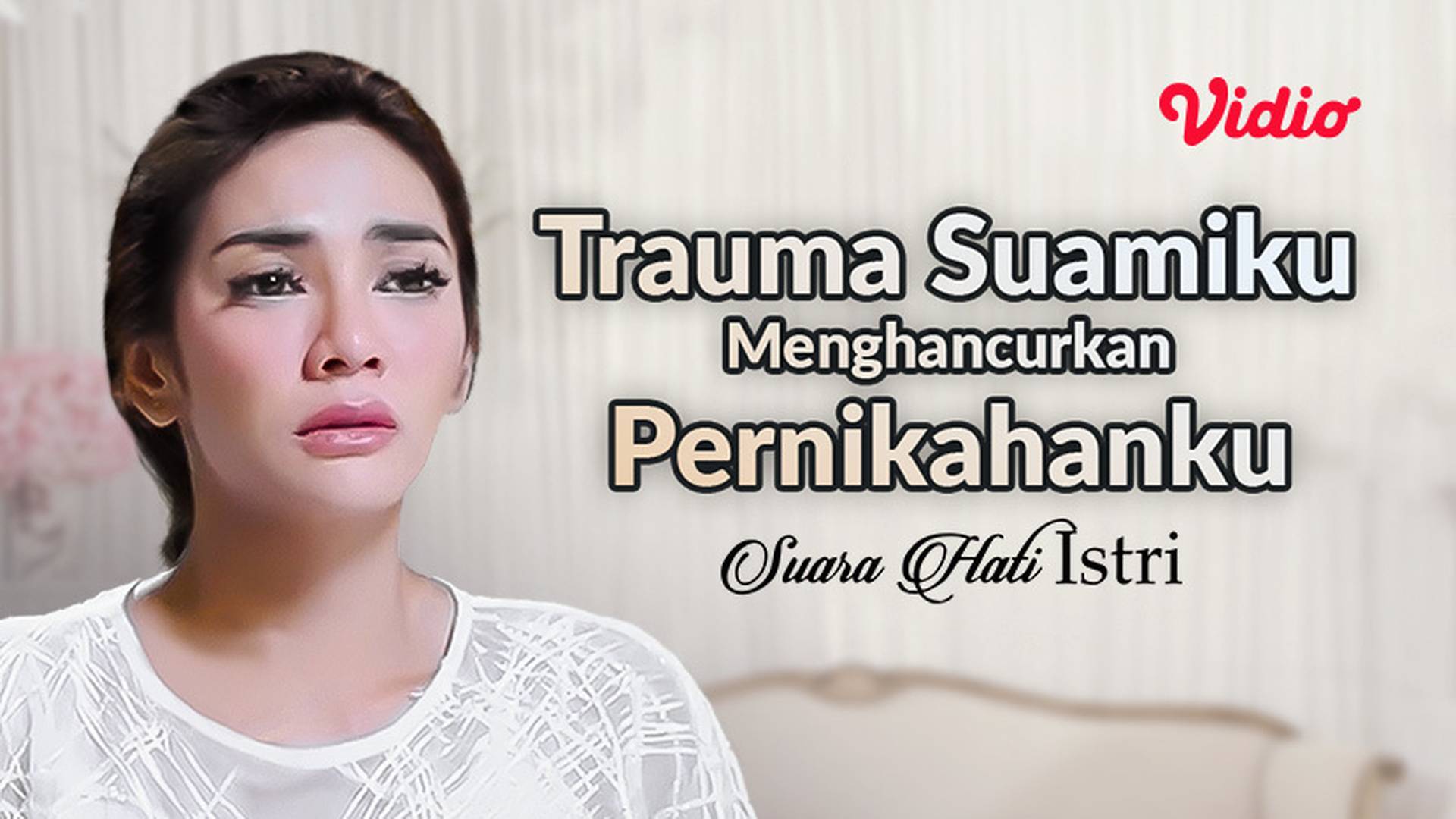 Trauma Suamiku Menghancurkan Pernikahanku