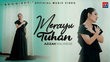 Azizah Maumere - Merayu Tuhan (Official Music Video)