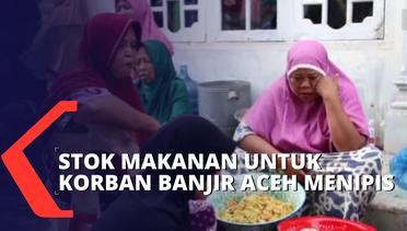 Stok Makanan untuk Ribuan Korban Banjir di Aceh Menipis