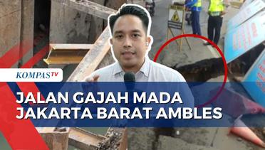 Ambles Sedalam 1,5 Meter, Begini Pantauan Situasi Jalan Gajah Mada Jakarta Barat