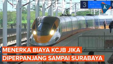 Wacana Kereta Cepat Sampai Surabaya, Habis Berapa Triliun?