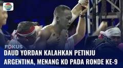 Petinju Indonesia, Daud Yordan Kalahkan Hernan Leandro dari Argentina | Fokus