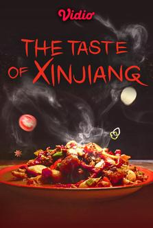 The Taste of Xinjiang