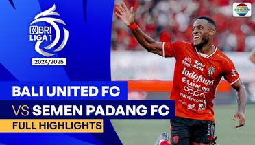 Bali United FC VS Semen Padang FC - Full Highlights | BRI Liga 1 2024/25