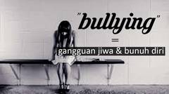 "bullying" Akibatkan Gangguan Jiwa dan Bunuh Diri