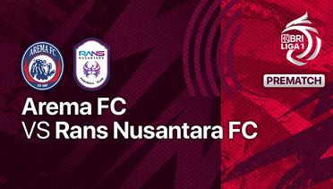 Jelang Kick Off Pertandingan - Arema FC vs RANS Nusantara FC