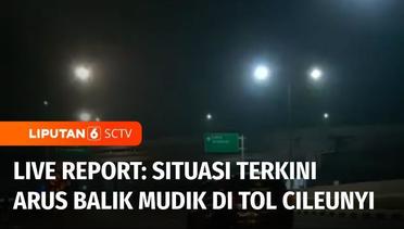 Live Report: Situasi Arus Balik Mudik di Cileunyi | Liputan 6