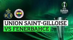 Union Saint-Gilloise vs Fenerbahce - Full Match | UEFA Europa Conference League 2023/24