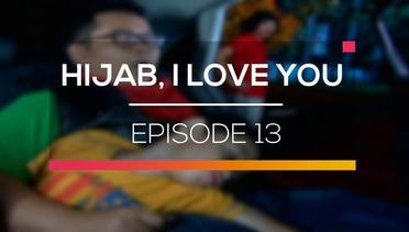 Hijab I Love You - Episode 13