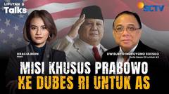 Tunjuk Dubes RI Untuk AS yang Baru, Presiden Prabowo Bawa Misi Khusus | Liputan 6 Talks