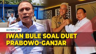 Iwan Bule Soal Wacana Duet Prabowo-Ganjar: Kalau Memang yang Terbaik..