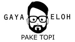 GAYA GUEH -VS- GAYA ELOH | PAKE TOPI