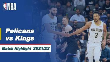 Match Highlight | New Orleans Pelicans vs Sacramento Kings | NBA Regular Season 2021/22