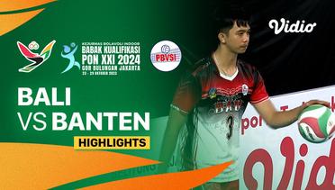 Putra: Bali vs Banten - Highlights | Babak Kualifikasi PON XXI Bola Voli