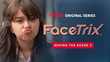 Facetrix - Vidio Original Series | Behind the Scene 02