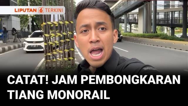 CATAT! Ini Jam Pembongkaran Tiang Monorail, Bakal Bikin Macet? | Liputan 6