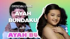 Arsy - Ayah Bundaku (Official Lyric)