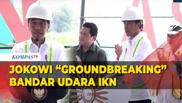 [FULL] Momen Presiden Jokowi Groundbreaking Bandar Udara IKN, Begini Harapannya