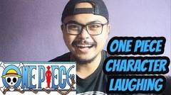 HOW TO LAUGH LIKE ONE PIECE CHARACTERS