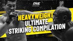 ULTIMATE Heavyweight Striking Reel - ONE Championship Highlights