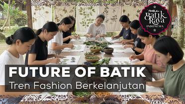 Future of Batik: Transfomasi Tradisi Nusantara Menuju Tren Fashion Berkelanjutan