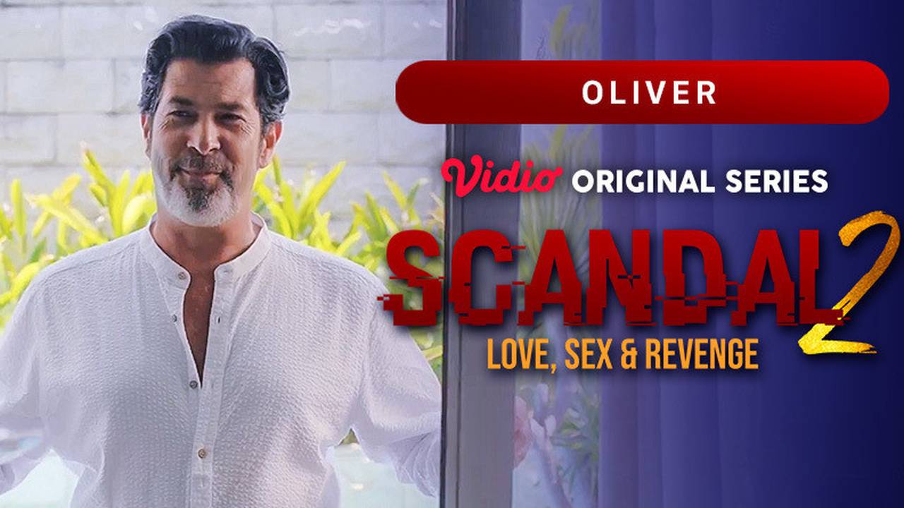 [gratis] Scandal 2 Love Sex And Revenge Scandal 2 Love Sex And Revenge Vidio Original Series