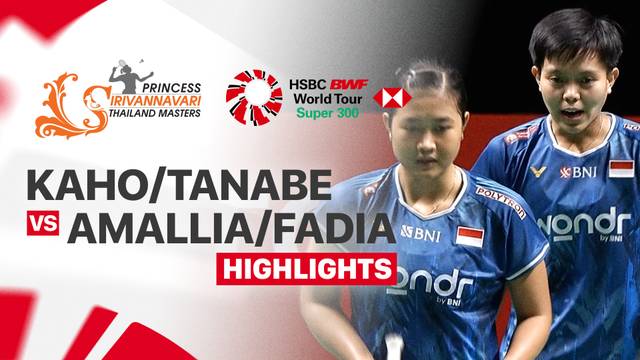 Kaho Osawa/Mai Tanabe (JPN) vs Amallia Cahaya Pratiwi/Siti Fadia Silva Ramadhanti (INA) - Highlight | PRINCESS SIRIVANNAVARI Thailand Masters 2026