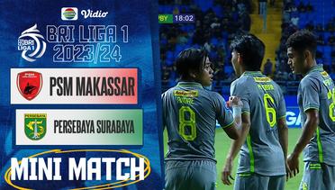 PSM Makassar VS Persebaya Surabaya - Mini Match | BRI Liga 1 2023/24