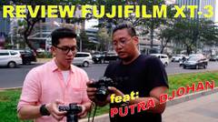 NYOBAIN FITUR VIDEO FUJIFILM XT-3 BARENG PUTRA DJOHAN