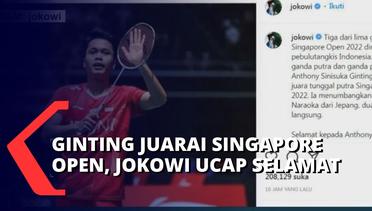 Jokowi Ucapkan Selamat ke Anthony Ginting Usai Juarai Singapore Open 2022!